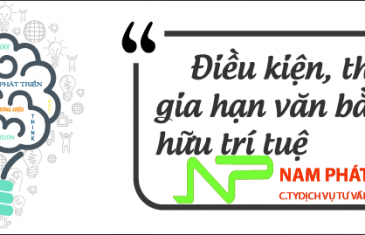 Thủ tục gia hạn hiệu lực văn bằng bảo hộ 10 dieu kien gia han van bang so huu tri tue