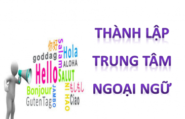 Điều kiện thành lập trung tâm ngoại ngữ có vốn đầu tư nước ngoài 18 ho so xin cap phep hoat dong trung tam ngoai ngu moi nhat sblaw