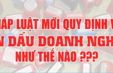 Con dấu công ty theo quy định pháp luật Việt Nam 13 phap luat moi quy dinh ve con dau doanh nghiep